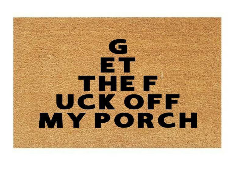 Get the F**k Off My Porch Coir Doormat