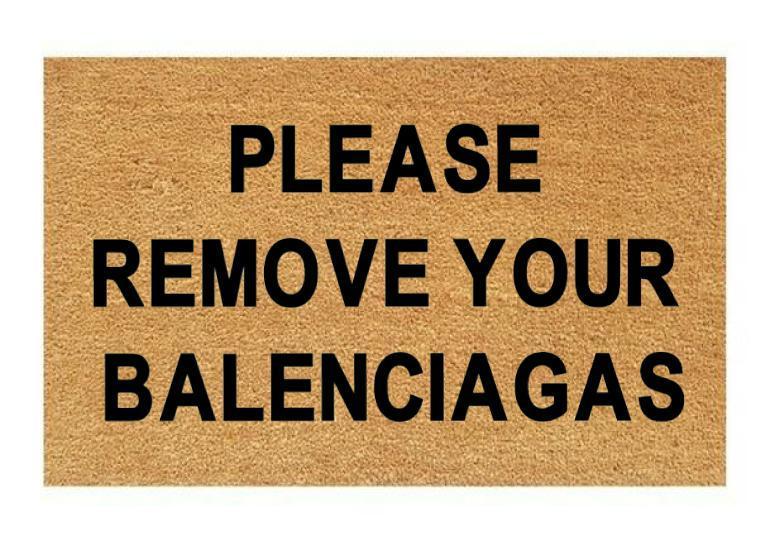 Please Remove Your Balenciagas Coir Doormat