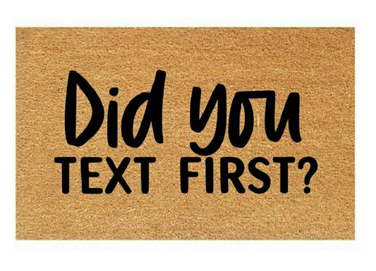 Did you text first Coir Doormat