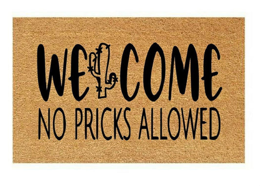 Welcome No Pricks Allowed Coir Doormat